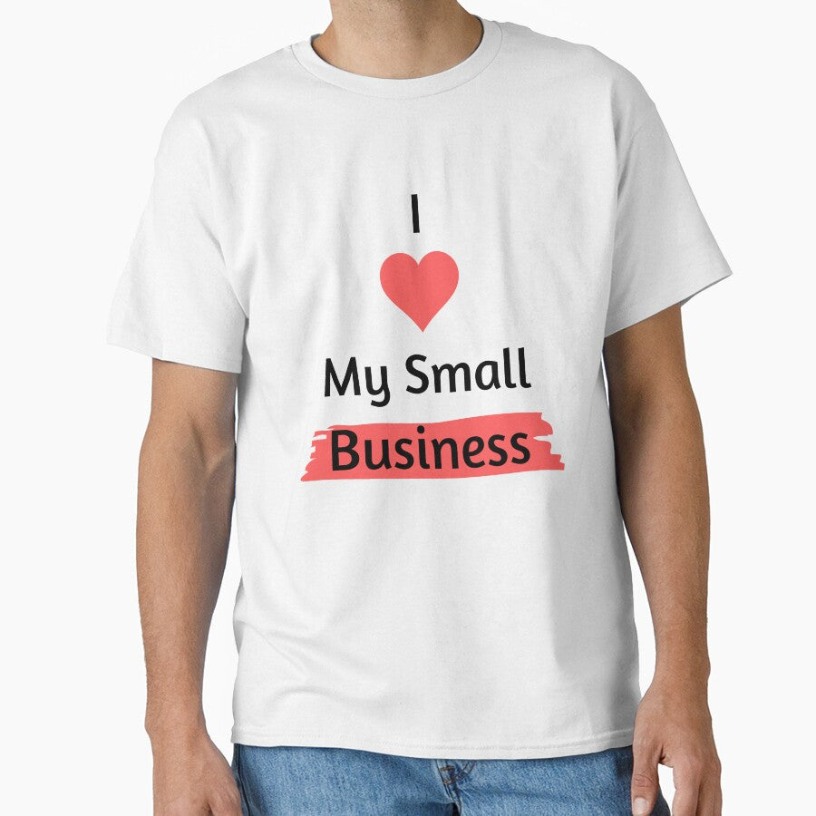 I LOVE MY SMALL BUSINESS DESIGN by salystore