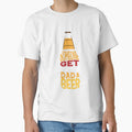 Someone Get My Dad A Beer by GraphicSphere
