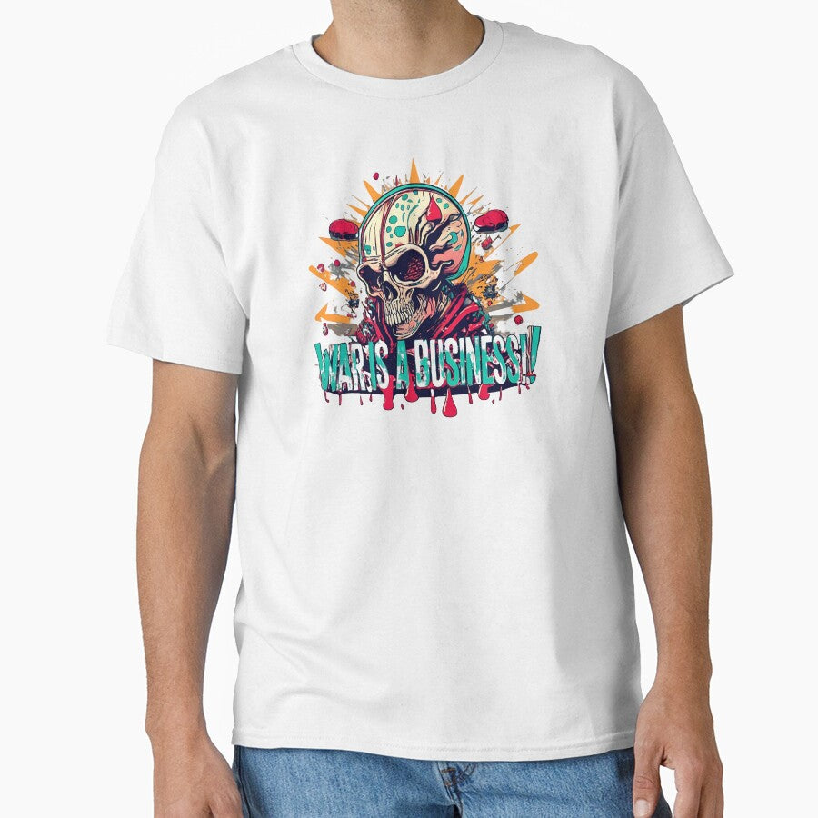TEXT.Shirt:print_WAR IS A BUSINESS! by PixelPrisma