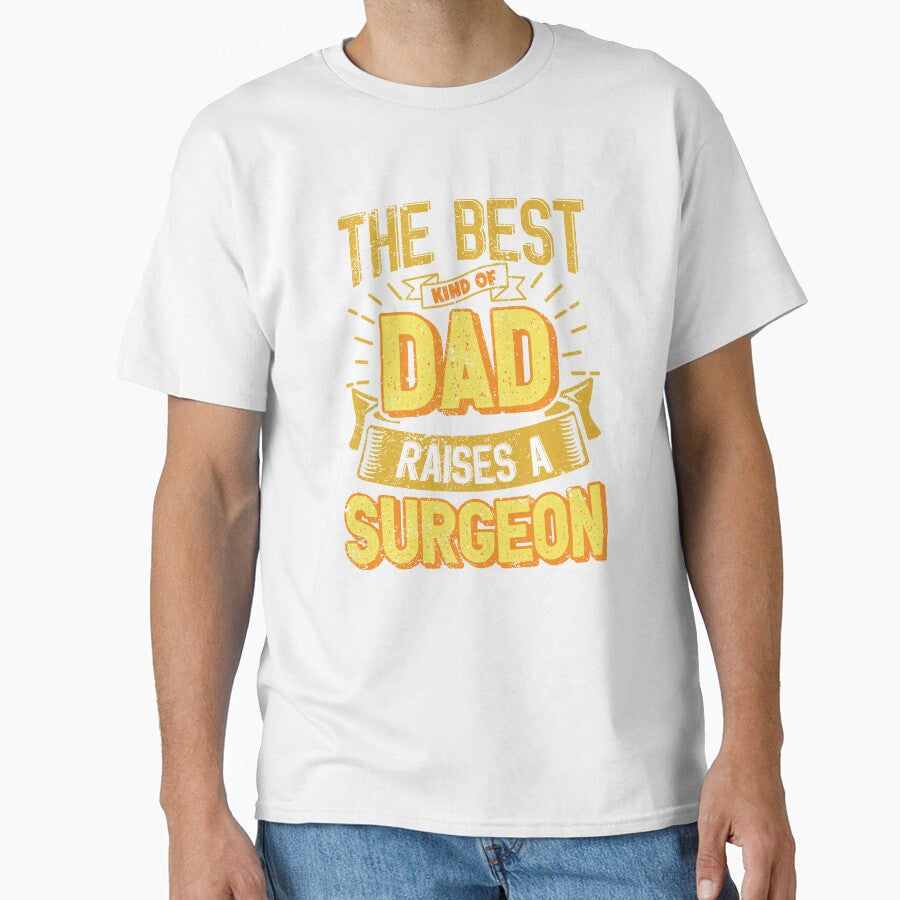 This Great Gifts For Dad From Daughter - The Best Kind Of Dad Raises a Surgeon - Unique gift for him your Father or Husband by Orange Pieces