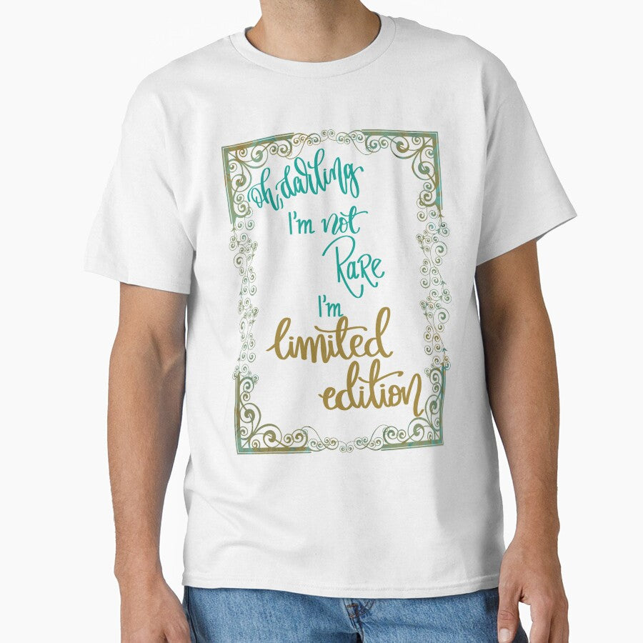 Oh darling! I'm not rare, I'm limited edition by LHaynes2020