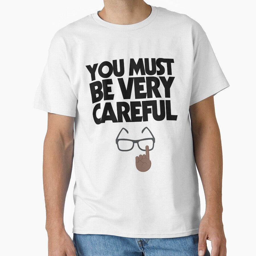 You Must be very Careful by MJG1980