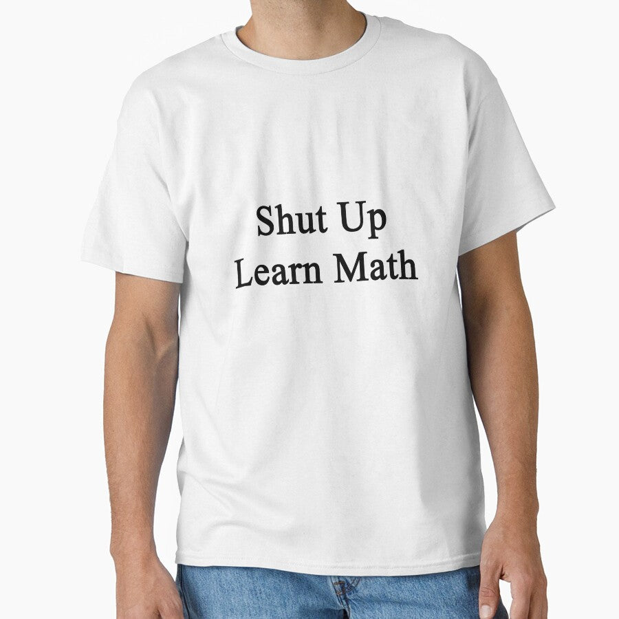 Shut Up Learn Math by supernova23