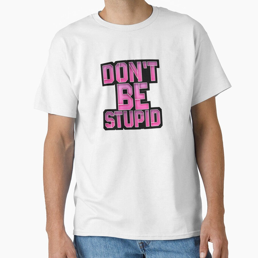 Don't be stupid by Hania777