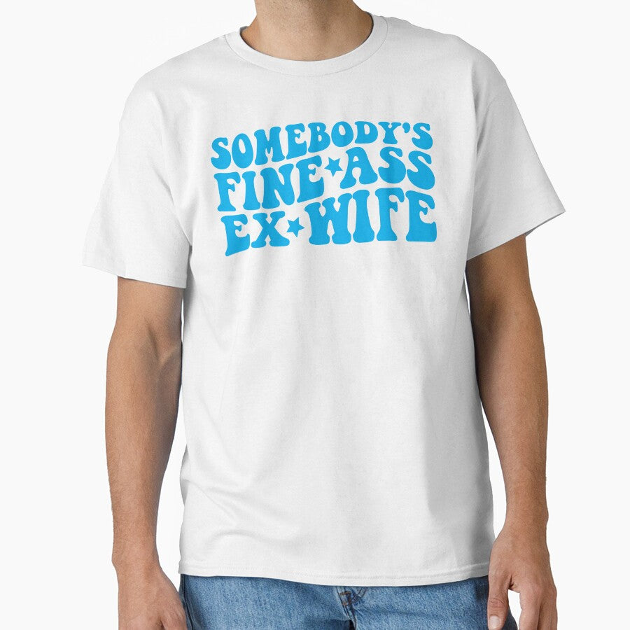 Somebody's Fine Ass Ex Wife by DesignDenDo ⭐⭐⭐⭐⭐