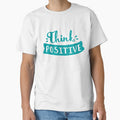 Think Positive, Be Positive Always by So Witcasm ?