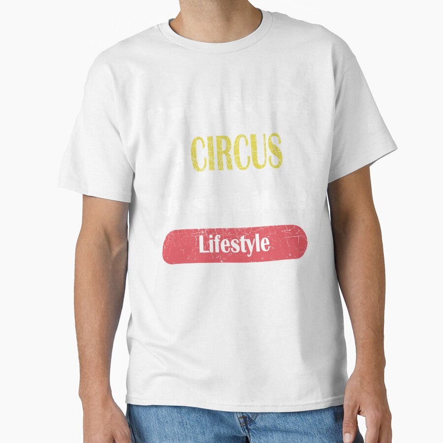 I'm Livivng a CIRCUS Just Like: Lifestyle - Ringmaster Gift by Run to Creations