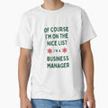 Business Manager Christmas - Of Course I'm On The Nice List by N44Prints