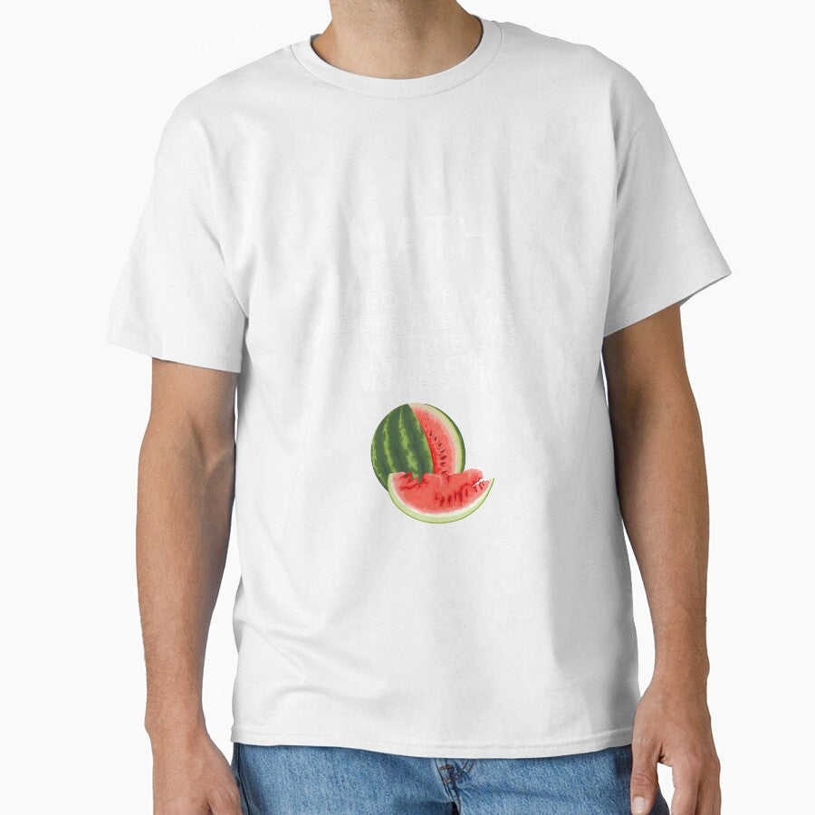 Math Watermelon Shirt Math The Only Place You Can Buy 72 Watermelons No One Asks Why by lou731