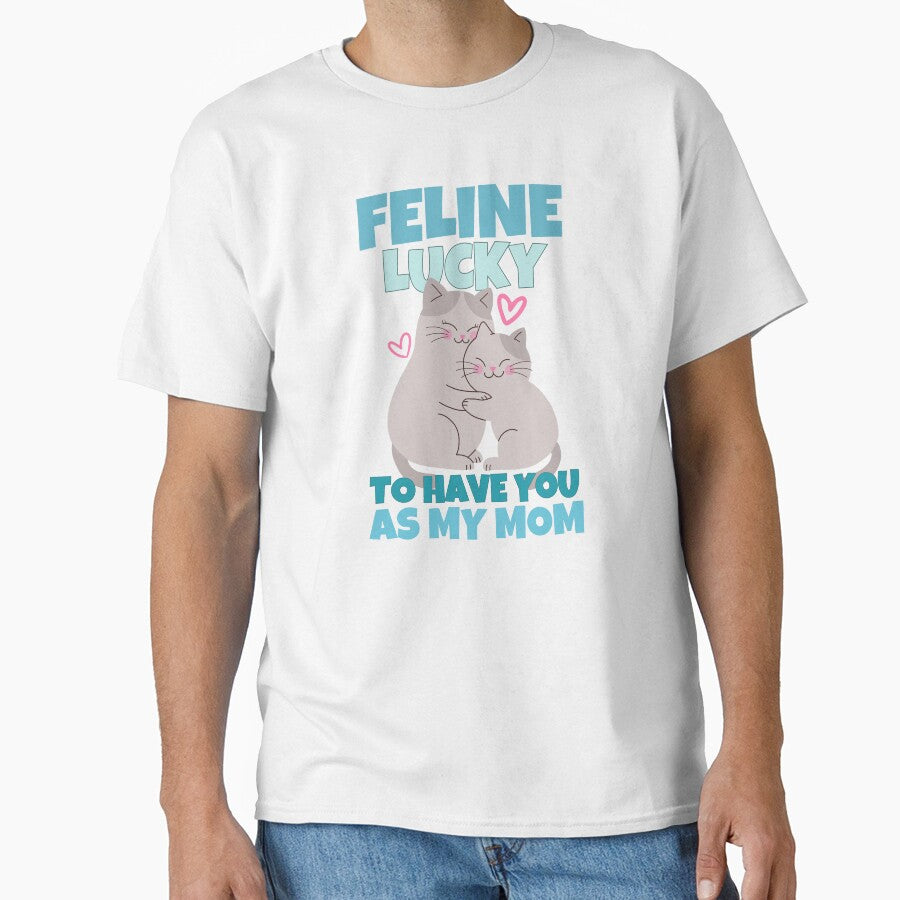 Feline Lucky To Have You As My Mom Cute Cat Pun by ricricswert