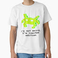 I'm not weird, i'm limited edition by Randomnessy
