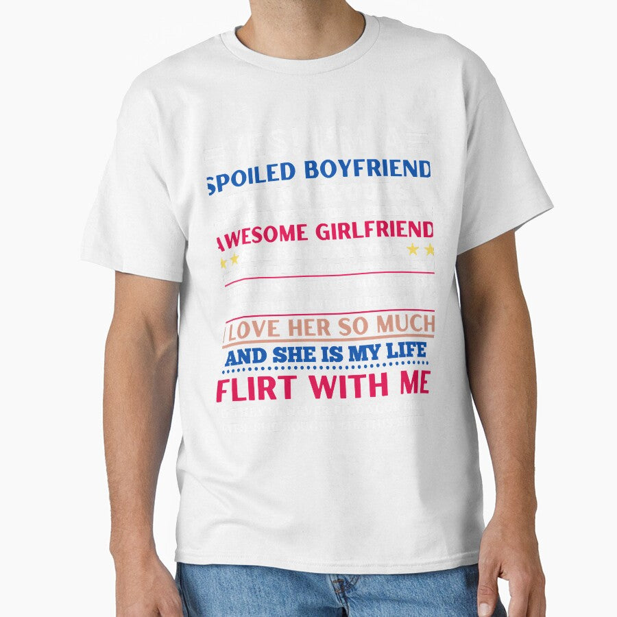 Yes Im a spoiled boyfriend but not yours funny boyfriend by ckerberg63