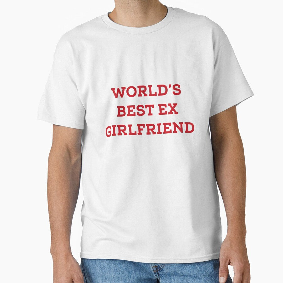 Worlds Best Ex Girlfriend by Yourfavshop600