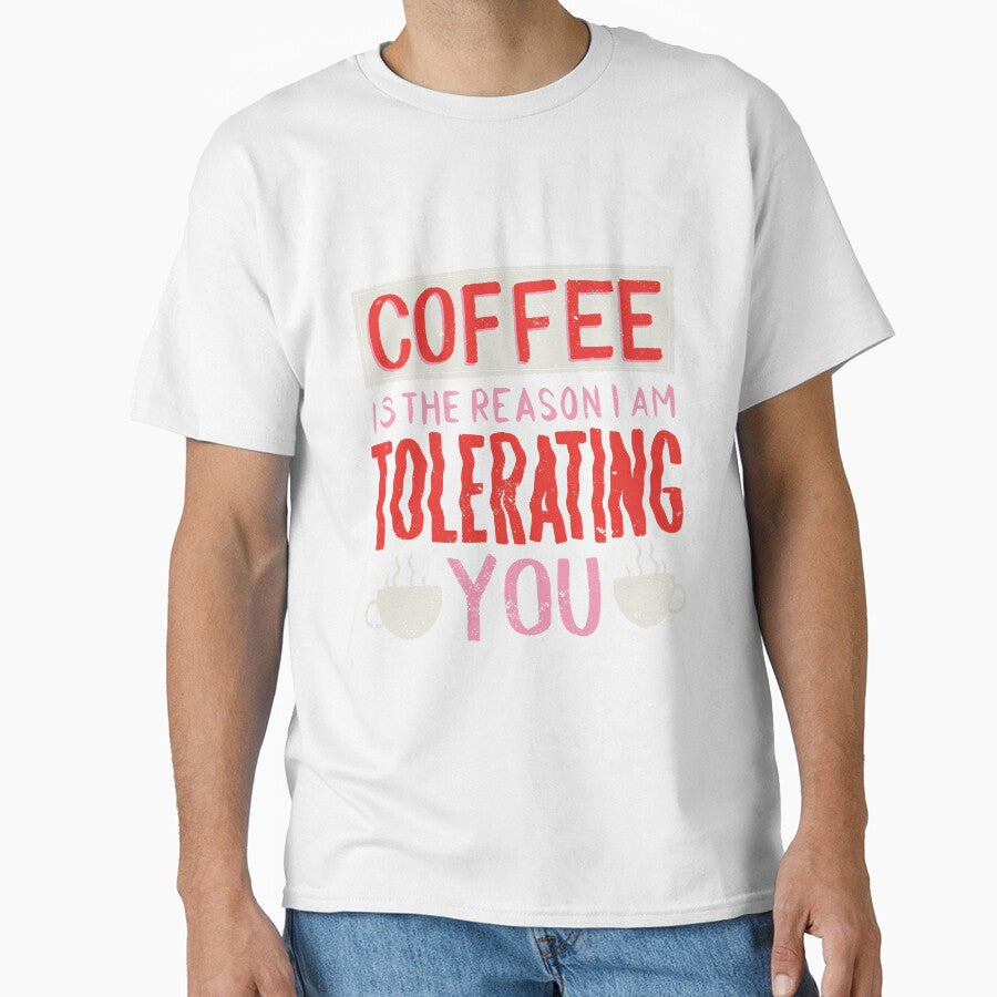 Coffee Is The Reason I Am Tolerating You by aliisik