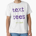 Text Tees Are Dumb T-Shirt, Purple and Green Letters by Elizaveta Levina