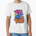 You Got This Graphic Tee | Bold Motivational Tshirt for UNISEX 2026 by youtechrive