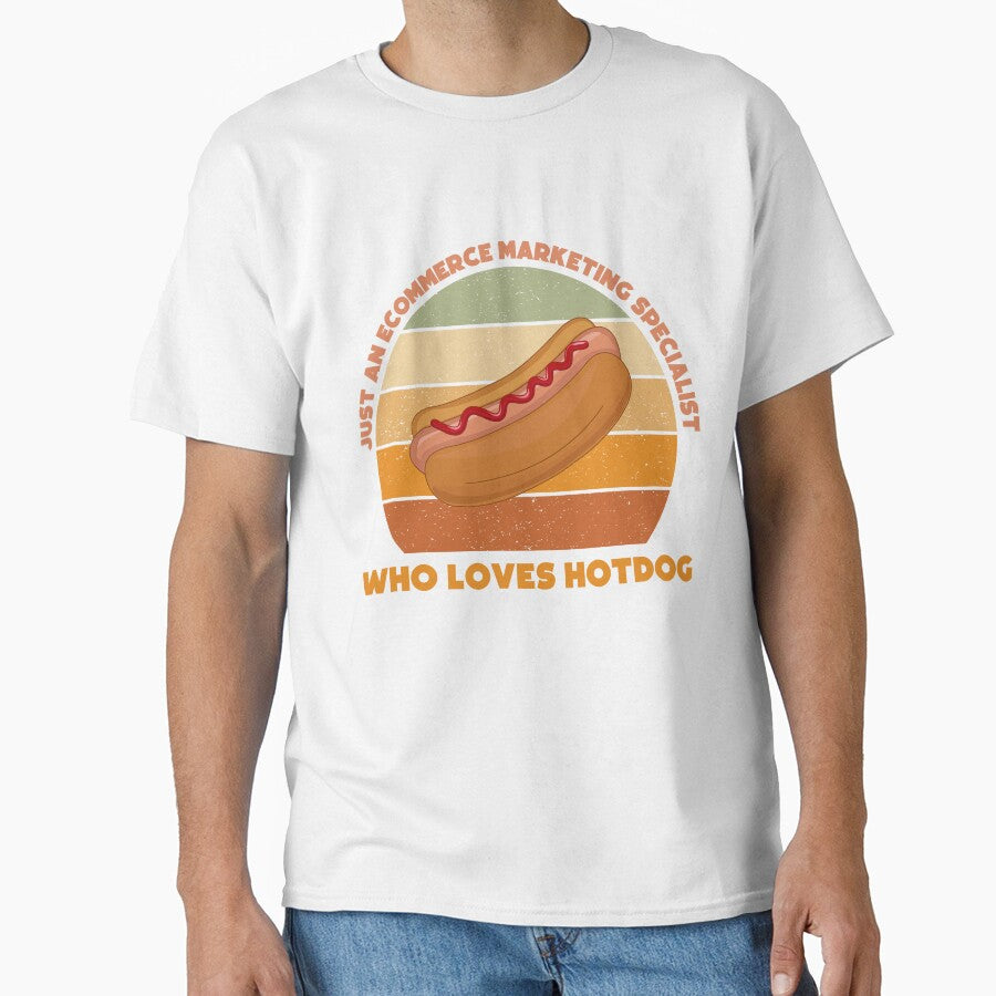 Just an Ecommerce marketing specialist who loves hotdog, funny food lovers Ecommerce marketing specialist job, marketing department, humor, joke, meme, hotdog lover, foodie worker by SGS-