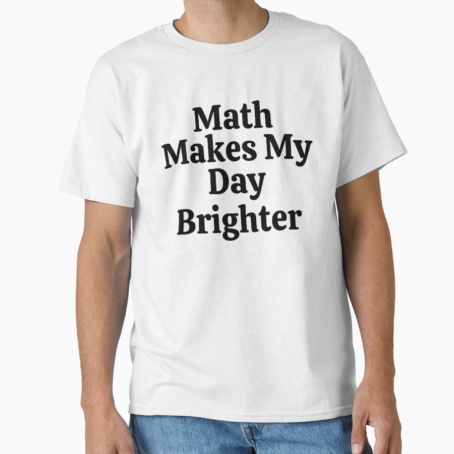 Math Makes My Day Brighter - Funny Math by usaworld