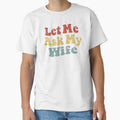 Let Me Ask My Wife for Husband Gift with Funny Saying by alenaz
