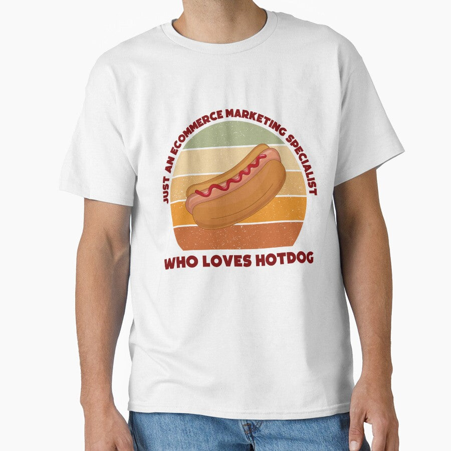 Just an Ecommerce marketing specialist who loves hotdog, dark text, funny food lovers Ecommerce marketing specialist job, marketing department, humor, joke, meme, hotdog lover, foodie worker by SGS-