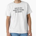 Remote Work Tee Shirt. by mantrasupply
