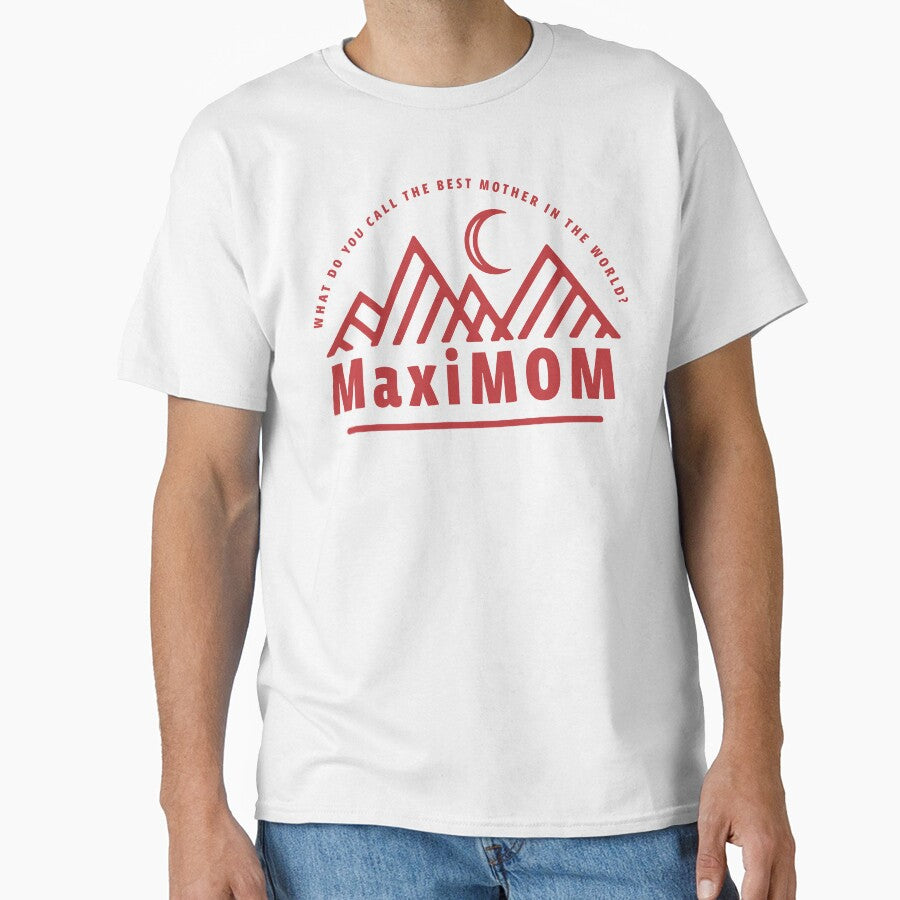 What do you call the best mother in the world? MaxiMOM by Pointit