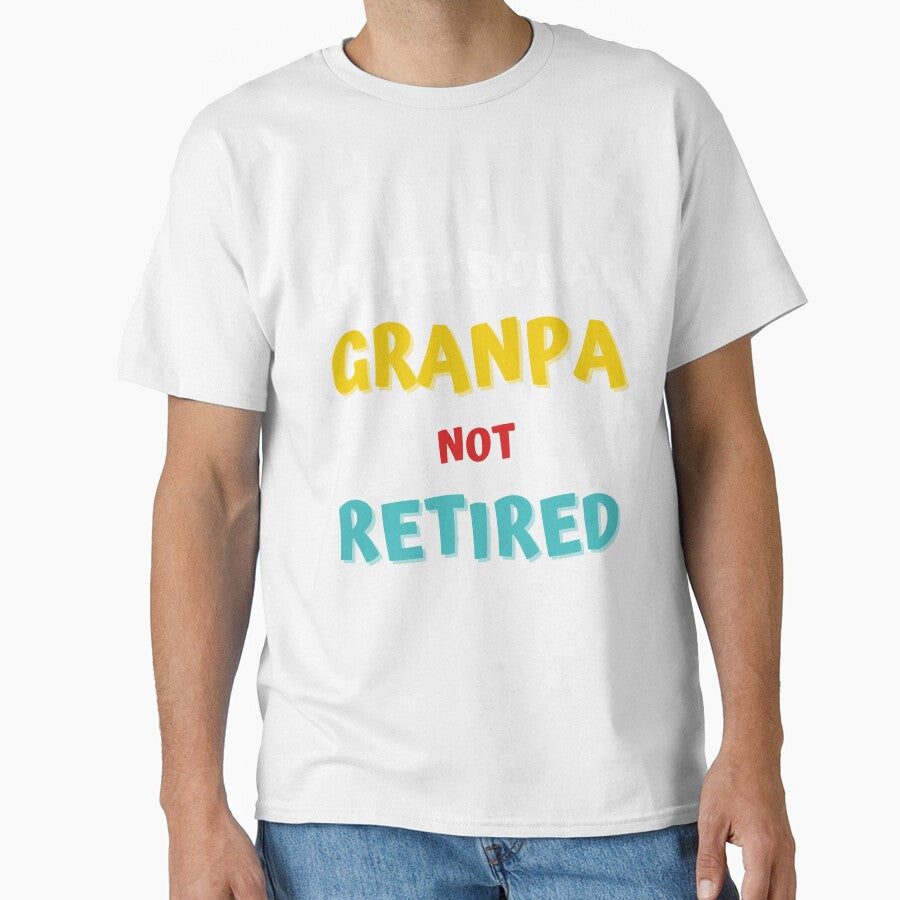 Professional Grandpa Not Retired by Sweet-A-Dsignz