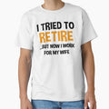 I Tried To Retire But Now I Work For My Wife by Andrea Lina