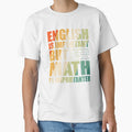 Funny Math Saying, English Is Important But Math Is Importanter by gachtousalah
