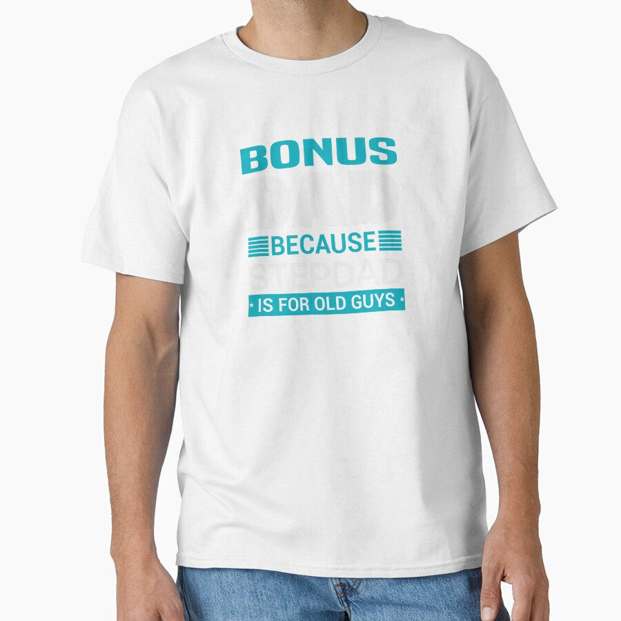 Bonus Dad Because Stepdad is for Old Guys | Fathersday 2023 | Stepdad by InfiniteDemand