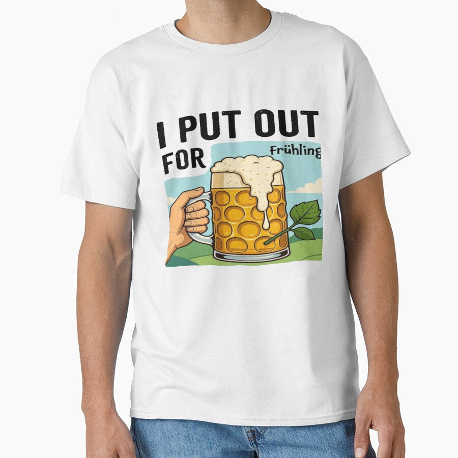 I Put Out For Frühlingsfest Funny Beer T-Shirt Design | Oktoberfest Humor | German Festival Beer Mug Graphic by Sushikidsntod