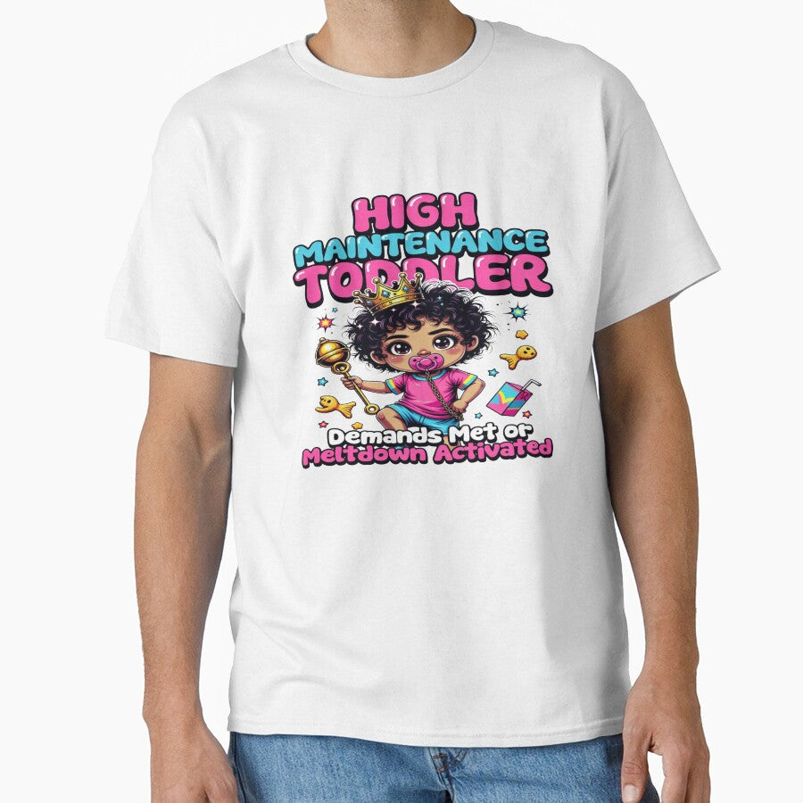 High Maintenance Toddler – Demands Met or Meltdown Activated | Funny Toddler Mom Life T-Shirt | Cute Parenting Humor Graphic Gift by Sushikidsntod