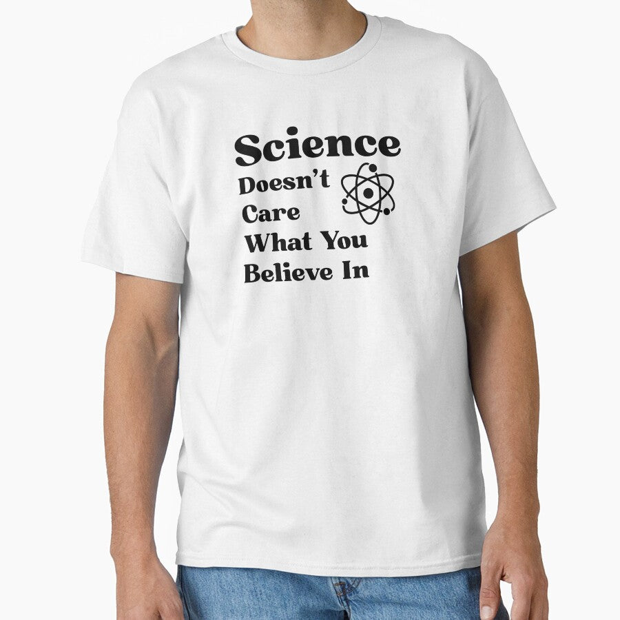 Funny Science Gift Science Doesn't Care What You Believe by kmcollectible