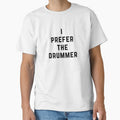 I Prefer the Drummer by directgifts