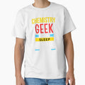 Chemistry geek by day sleep deprived by night by annoying-shirts