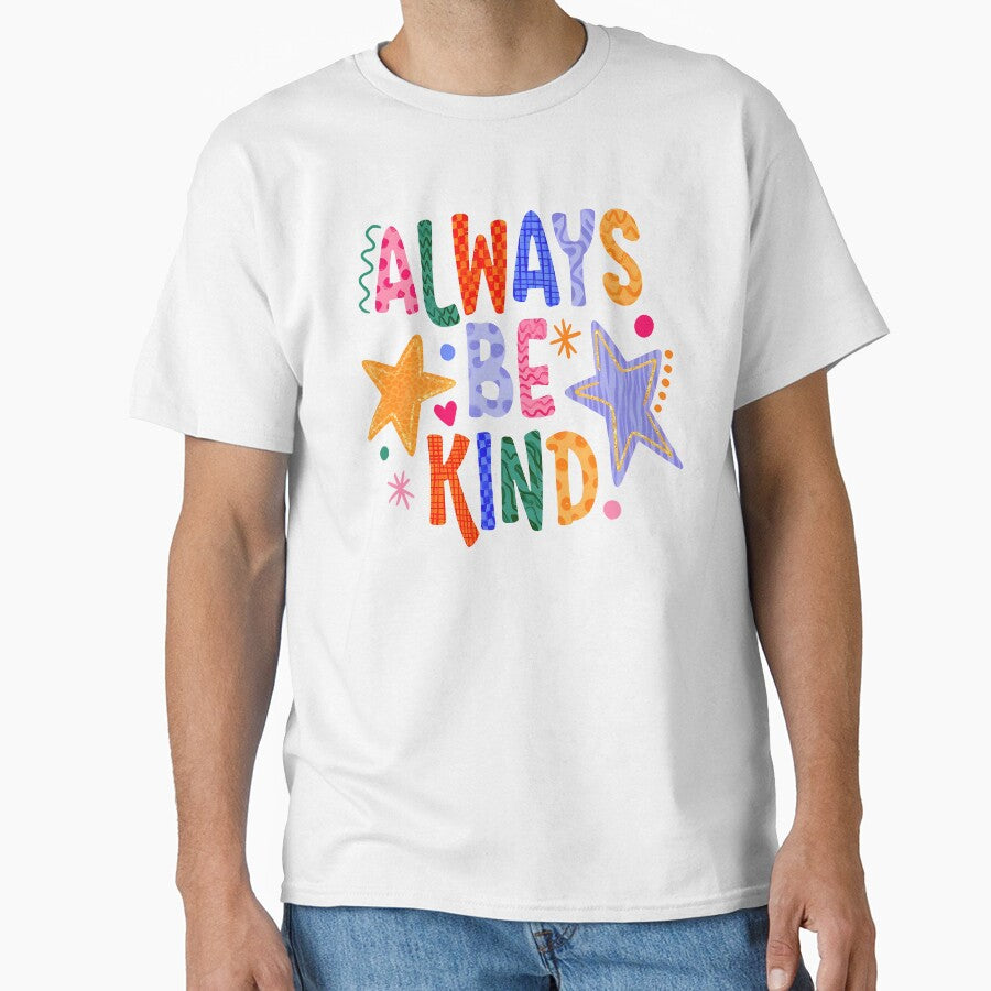 Always Be Kind by Johnny-Store