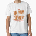 I Am In My Element Science Nerd Chemistry Humor by PunchDrop