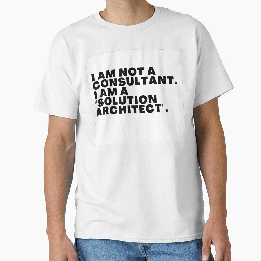 I am not a consultant, I am a 'solution architect'. by freshdesign2023
