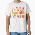 I Have A Psychotic Boyfriend - Funny Boyfriend Joke by WhiteTears