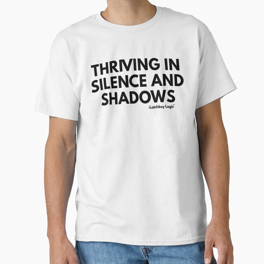 Thriving in Silence and Shadows – Aesthetic Attitude Quote by Latchkey Logic