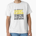 I'm An Event Planner: To Save Time Let's Assume That I'm Never Wrong by TeesYouWant
