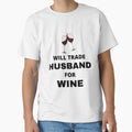 Will trade husband for wine by Mommaspouch