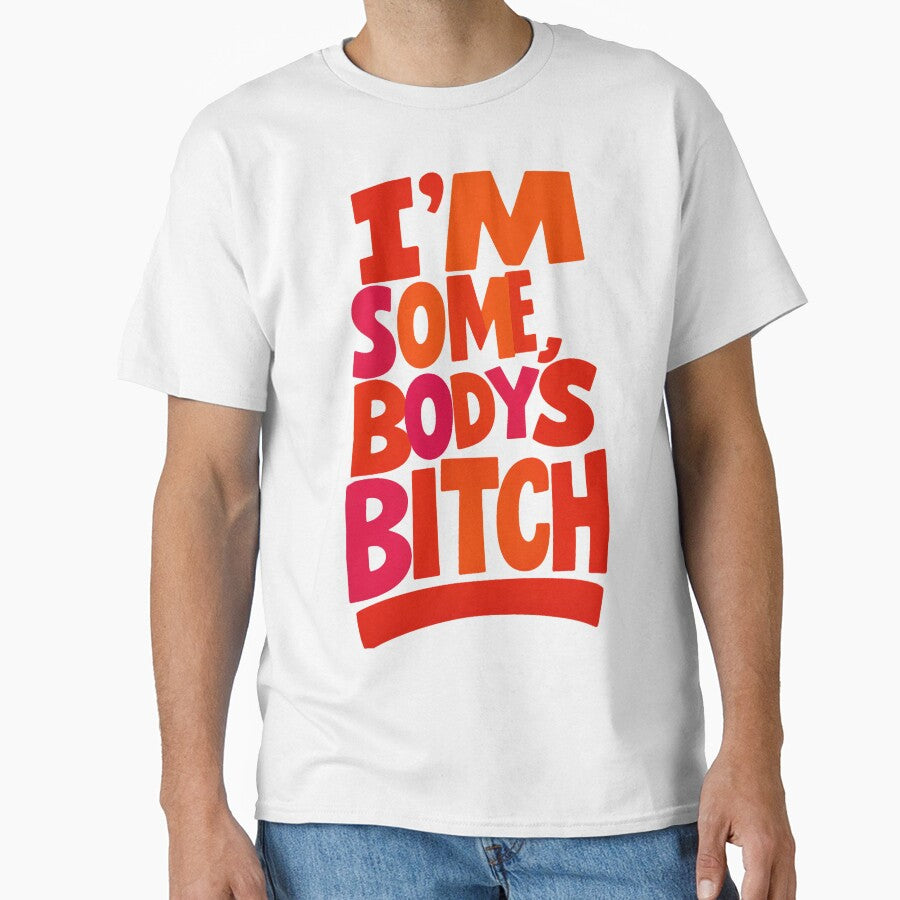 I'm Somebody's Bitch Typography Design by Sepinik