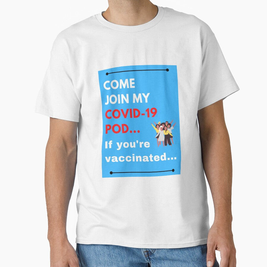 Come Join My Covid-19 POD, If You’re Vaccinated by ThisNThatImages