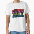 sorry ladies i'm already like brother to someone else t-shirt by LIFEWITHAVERY