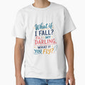 What If I Fall? Oh, My Darling, What If You Fly? Inspirational Quote Motivational Empowerment by HumansStuck12