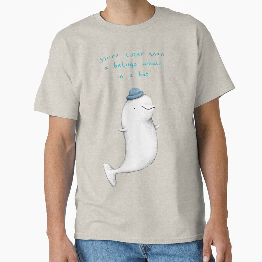 You're Cuter than a Beluga Whale in a Hat by SophieCorrigan