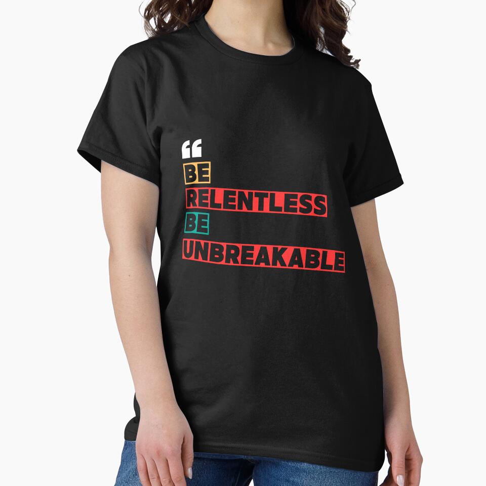 Be Relentless Be Unbreakable by WarriorsArmour