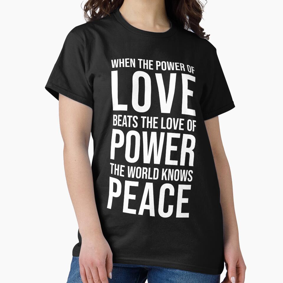 When the power of love beats the love of power the world knows peace by BeyondWonders