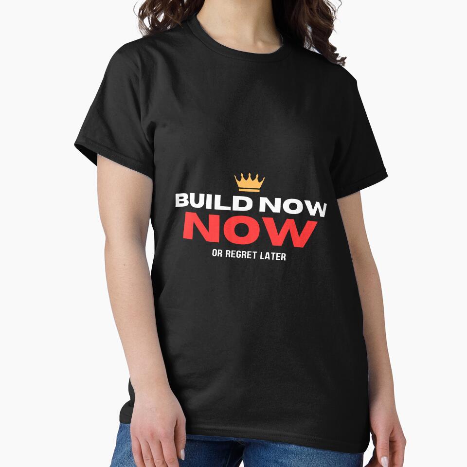 Build Now or Regret Later Quotes for Him by WarriorsArmour